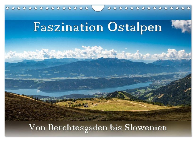 Faszination Ostalpen - von Berchtesgaden bis Slowenien (Wandkalender 2027 DIN A4 quer) CALVENDO Monatskalender