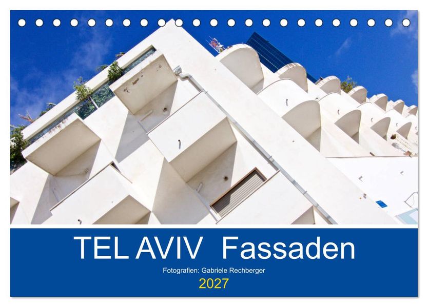 TEL AVIV Fassaden (Tischkalender 2027 DIN A5 quer) CALVENDO Monatskalender
