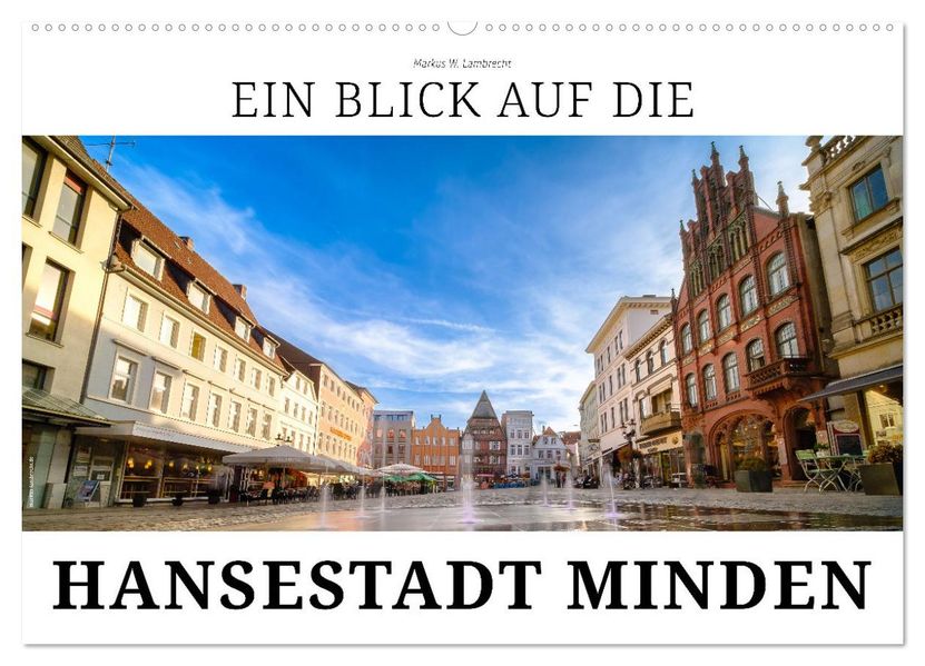 Ein Blick auf die Hansestadt Minden (Wandkalender 2027 DIN A2 quer) CALVENDO Monatskalender