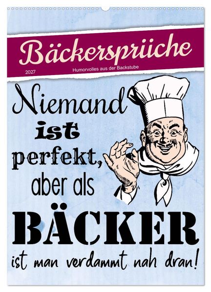 Bäckersprüche (Wandkalender 2027 DIN A2 hoch) CALVENDO Monatskalender