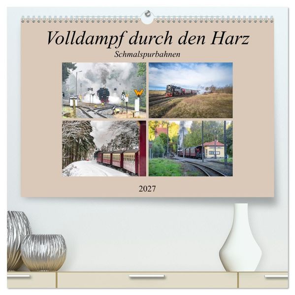Volldampf durch den Harz (hochwertiger Premium Wandkalender 2027 DIN A2 quer) Kunstdruck in Hochglanz