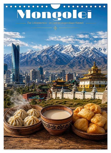 Mongolei - Eine Schlemmerreise ins Land des ewigen blauen Himmels (Wandkalender 2027 DIN A4 hoch) CALVENDO Monatskalender