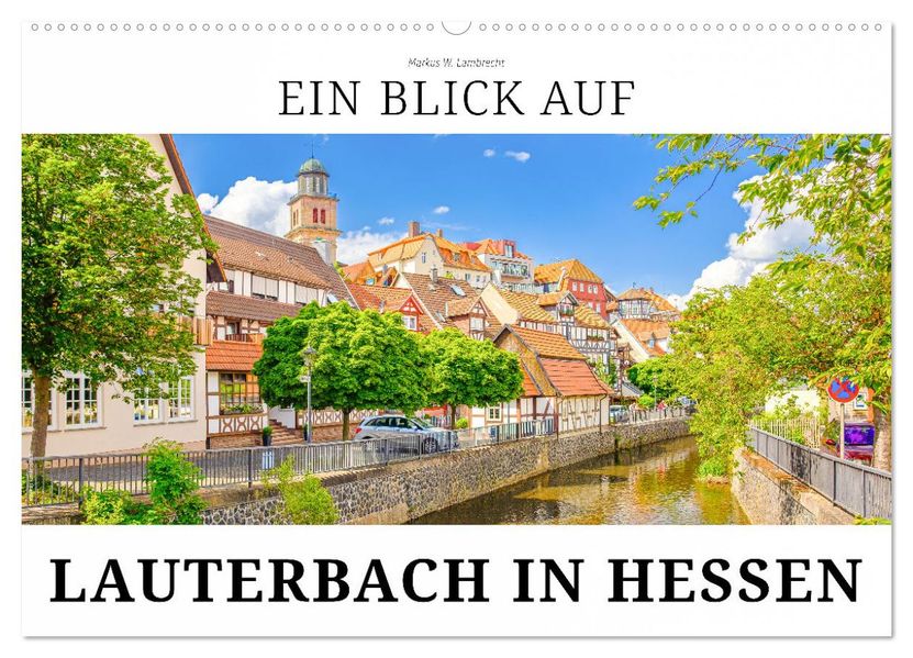 Ein Blick auf Lauterbach in Hessen (Wandkalender 2027 DIN A2 quer) CALVENDO Monatskalender