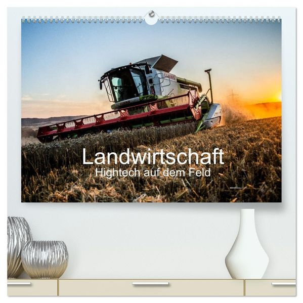 Landwirtschaft - Hightech auf dem Feld (hochwertiger Premium Wandkalender 2027 DIN A2 quer) Kunstdruck in Hochglanz