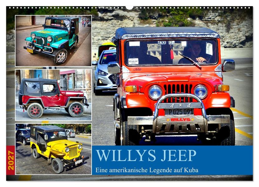Willys Jeep - Eine amerikanische Legende auf Kuba (Wandkalender 2027 DIN A2 quer) CALVENDO Monatskalender