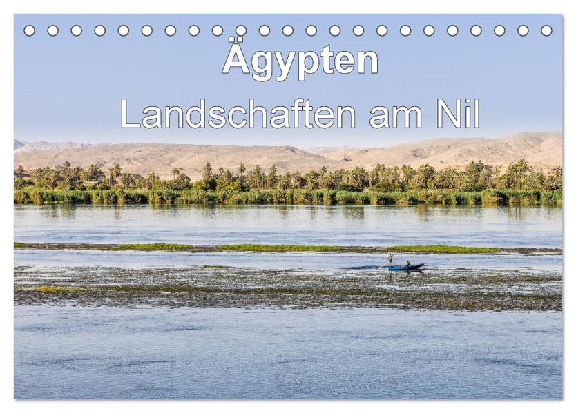 Ägypten Landschaften am Nil (Tischkalender 2027 DIN A5 quer) CALVENDO Monatskalender