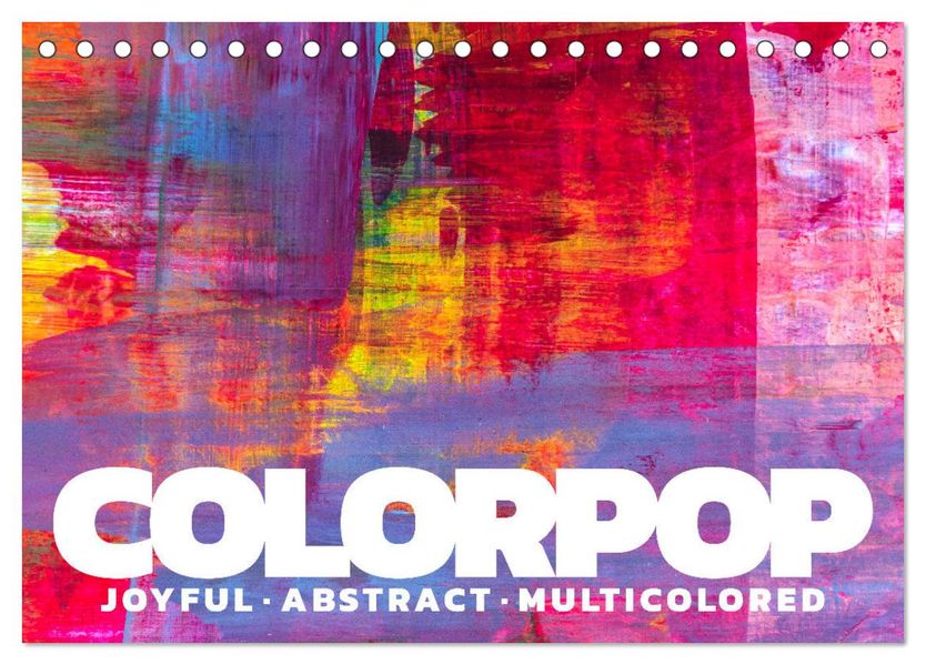 Colorpop - Joyful abstract. multicolored (Tischkalender 2027 DIN A5 quer) CALVENDO Monatskalender