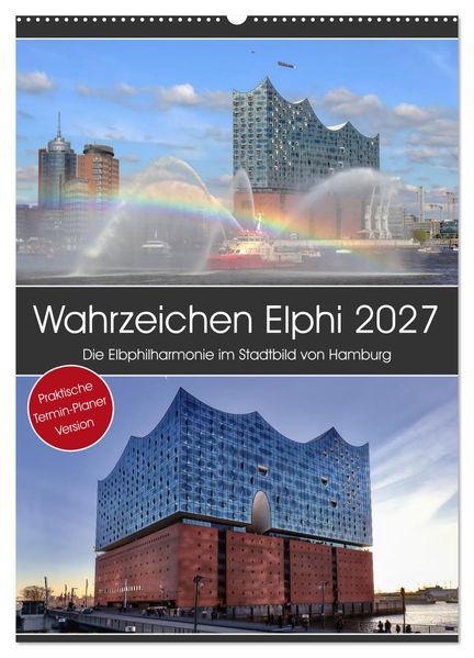 Wahrzeichen Elphi (Wandkalender 2027 DIN A2 hoch) CALVENDO Monatskalender