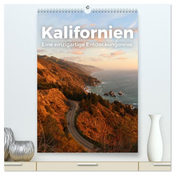Kalifornien - Eine einzigartige Entdeckungsreise. (hochwertiger Premium Wandkalender 2027 DIN A2 hoch) Kunstdruck in Hochglanz