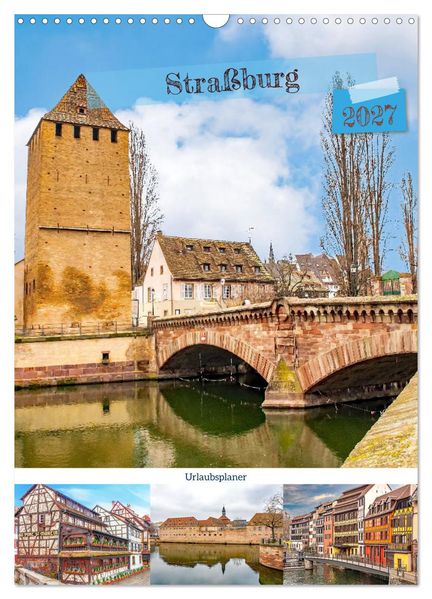 Straßburg - Urlaubsplaner (Wandkalender 2027 DIN A3 hoch) CALVENDO Monatskalender