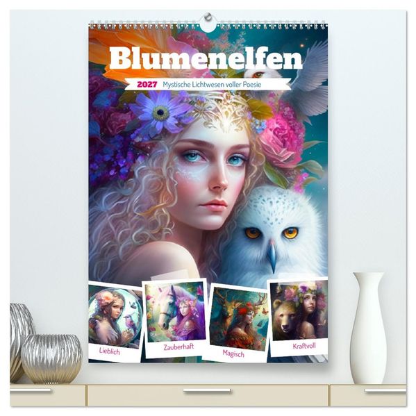 Blumenelfen. Mystische Lichtwesen voller Poesie (hochwertiger Premium Wandkalender 2027 DIN A2 hoch) Kunstdruck in Hochglanz
