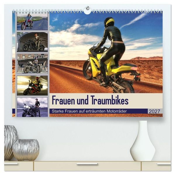 Frauen und Traumbikes (hochwertiger Premium Wandkalender 2027 DIN A2 quer) Kunstdruck in Hochglanz