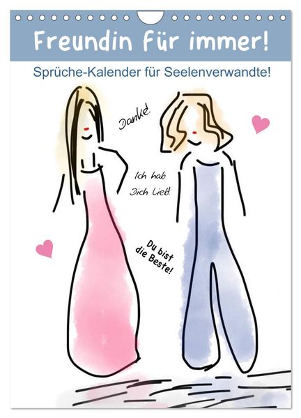 Freundin für immer! Sprüche-Kalender für Seelenverwandte! (Wandkalender 2027 DIN A4 hoch) CALVENDO Monatskalender