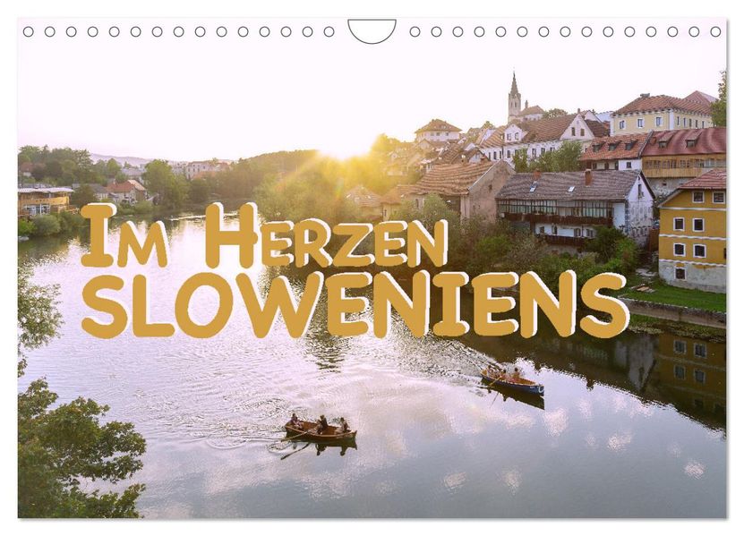 Im Herzen Sloweniens (Wandkalender 2027 DIN A4 quer) CALVENDO Monatskalender