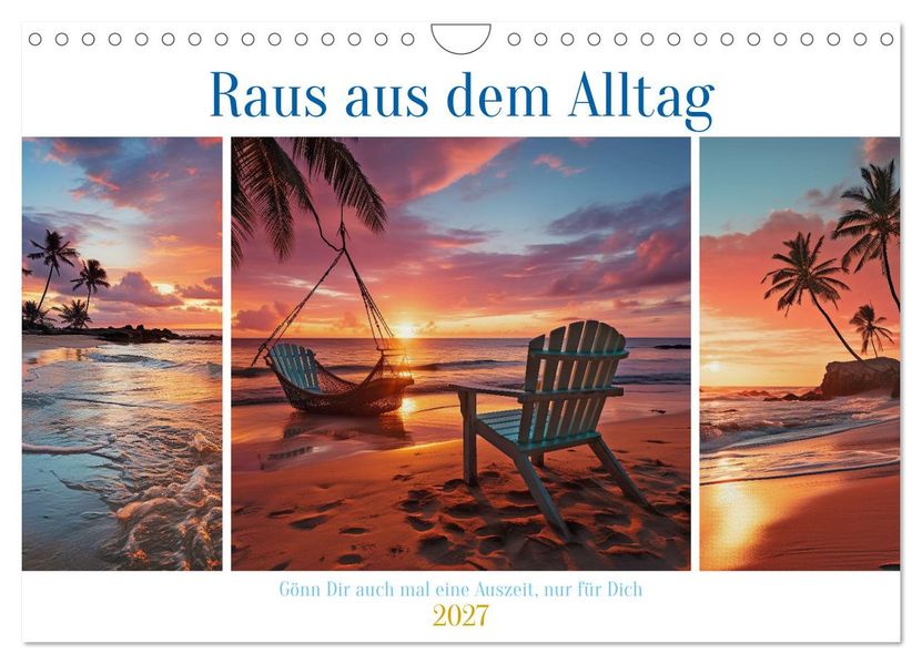 Raus aus dem Alltag (Wandkalender 2027 DIN A4 quer) CALVENDO Monatskalender