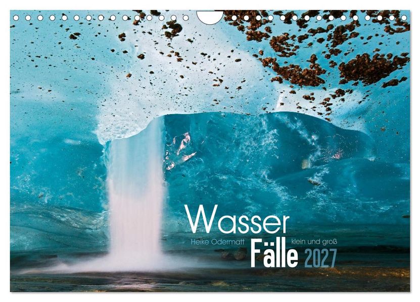 Wasserfälle klein und groß (Wandkalender 2027 DIN A4 quer) CALVENDO Monatskalender