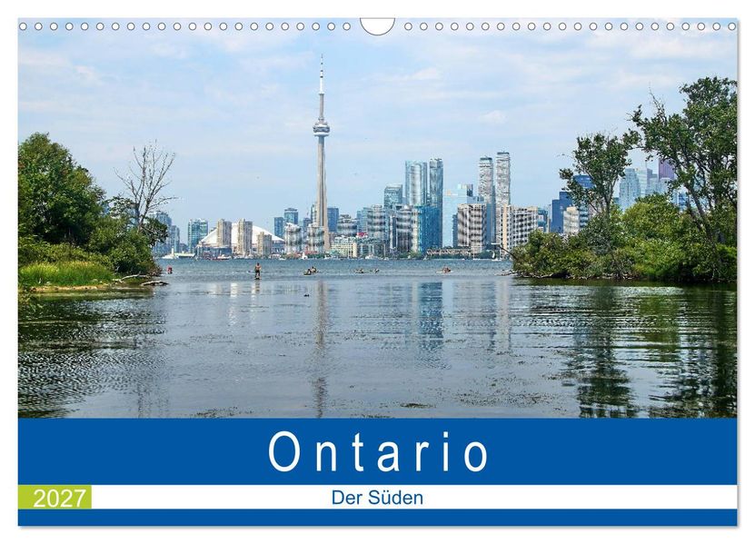 Ontario - Der Süden (Wandkalender 2027 DIN A3 quer) CALVENDO Monatskalender