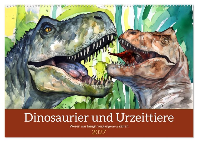 Dinosaurier und Urzeittiere - Wesen aus längst vergangenen Zeiten (Wandkalender 2027 DIN A2 quer) CALVENDO Monatskalender