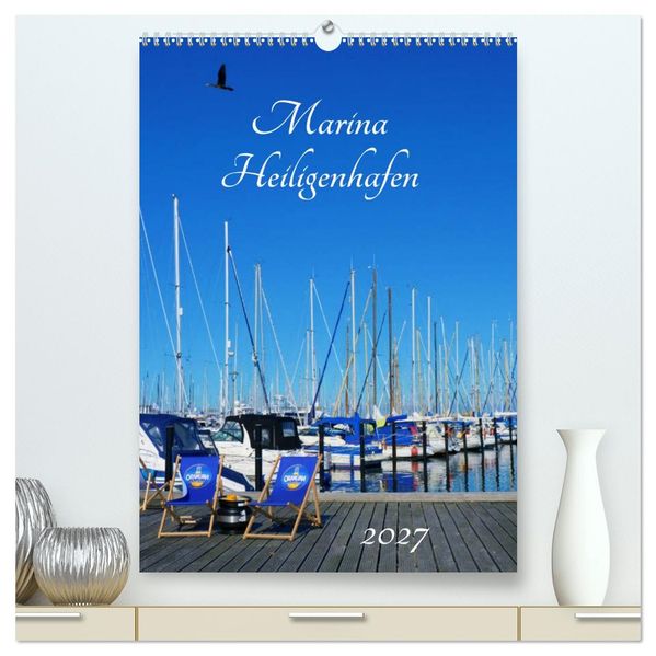 Marina Heiligenhafen (hochwertiger Premium Wandkalender 2027 DIN A2 hoch) Kunstdruck in Hochglanz