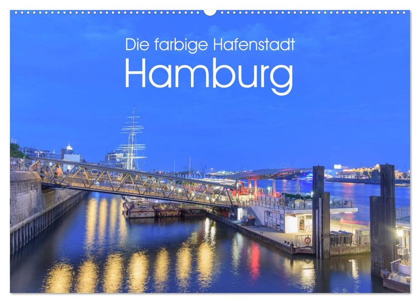 Die farbige Hafenstadt Hamburg (Wandkalender 2027 DIN A2 quer) CALVENDO Monatskalender