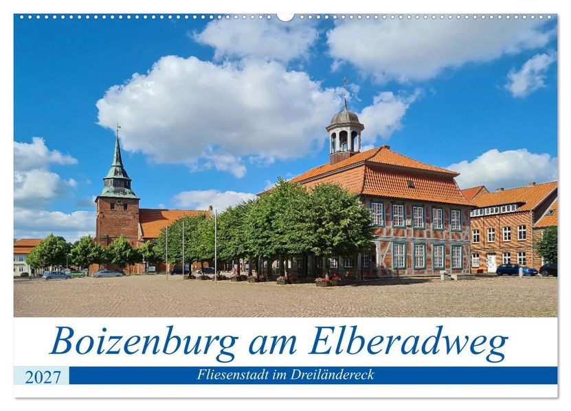 Boizenburg an der Elbe - Fliesenstadt im Dreiländereck (Wandkalender 2027 DIN A2 quer) CALVENDO Monatskalender