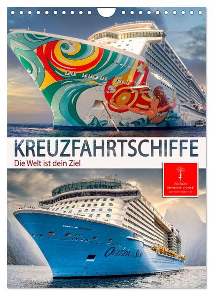 Kreuzfahrtschiffe - die Welt ist dein Ziel (Wandkalender 2027 DIN A4 hoch) CALVENDO Monatskalender