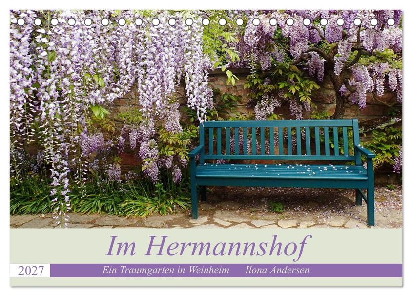 Im Hermannshof - Ein Traumgarten in Weinheim (Tischkalender 2027 DIN A5 quer) CALVENDO Monatskalender