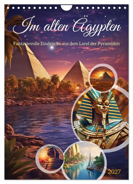 Im alten Ägypten (Wandkalender 2027 DIN A4 hoch) CALVENDO Monatskalender
