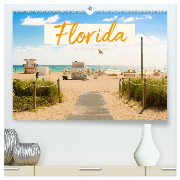 Florida - The Sunshine State (hochwertiger Premium Wandkalender 2027 DIN A2 quer) Kunstdruck in Hochglanz