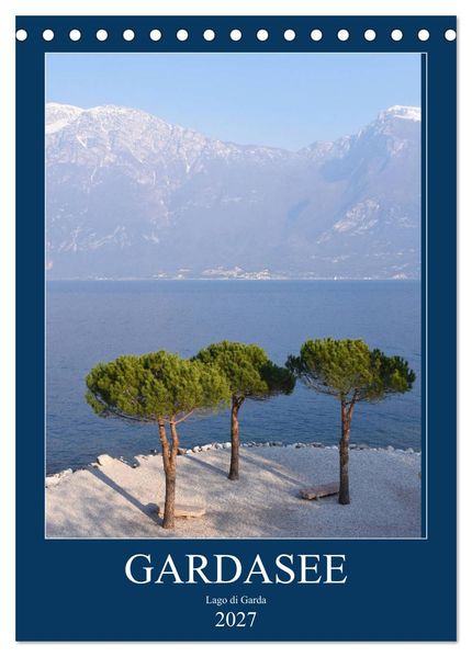Eine zauberhafte Reise um den Gardasee (Tischkalender 2027 DIN A5 hoch) CALVENDO Monatskalender