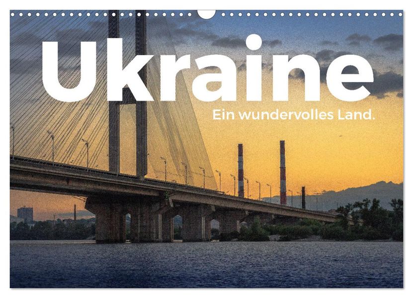 Ukraine - Ein wundervolles Land. (Wandkalender 2027 DIN A3 quer) CALVENDO Monatskalender