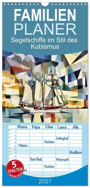 Familienplaner 2027 - Segelschiffe im Stil des Kubismus mit 5 Spalten (Wandkalender 21 x 45 cm) CALVENDO