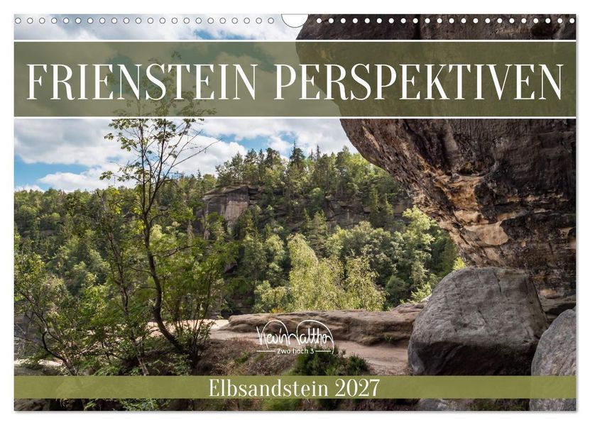 Frienstein Perspektiven - Elbsandstein (Wandkalender 2027 DIN A3 quer) CALVENDO Monatskalender
