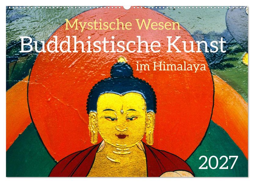 Mystische Wesen - Buddhistische Kunst im Himalaya (Wandkalender 2027 DIN A2 quer) CALVENDO Monatskalender
