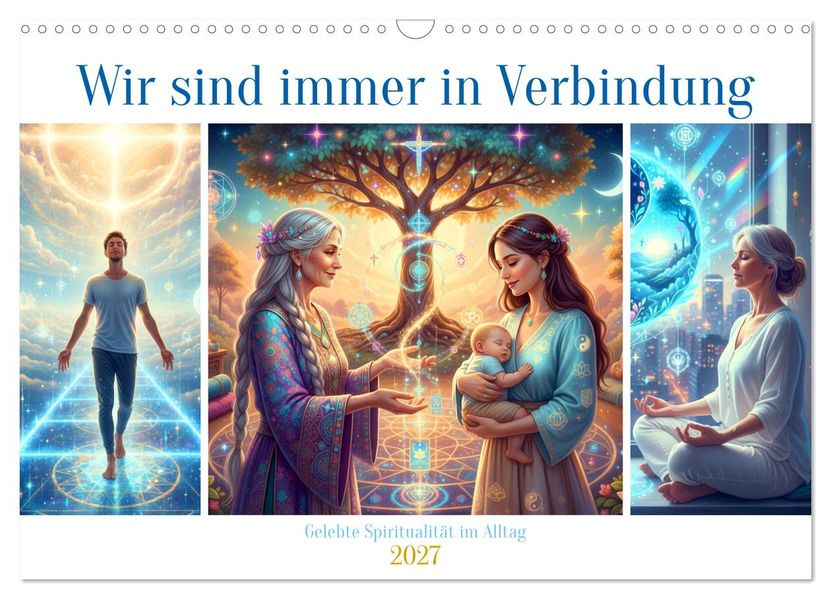 Wir sind immer in Verbindung (Wandkalender 2027 DIN A3 quer) CALVENDO Monatskalender