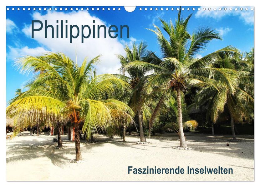 Philippinen - Faszinierende Inselwelten (Wandkalender 2027 DIN A3 quer) CALVENDO Monatskalender