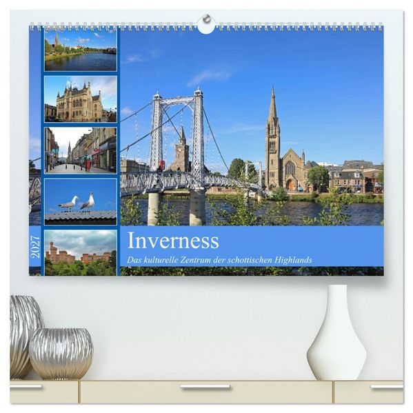 Inverness (hochwertiger Premium Wandkalender 2027 DIN A2 quer) Kunstdruck in Hochglanz