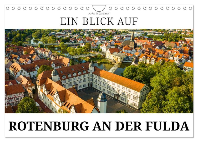 Ein Blick auf Rotenburg an der Fulda (Wandkalender 2027 DIN A4 quer) CALVENDO Monatskalender