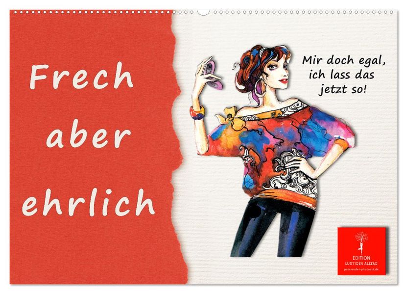 Frech aber ehrlich (Wandkalender 2027 DIN A2 quer) CALVENDO Monatskalender