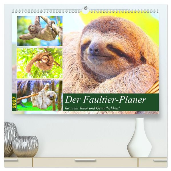 Der Faultier-Planer für mehr Ruhe und Gemütlichkeit! (hochwertiger Premium Wandkalender 2027 DIN A2 quer) Kunstdruck in Hochglanz