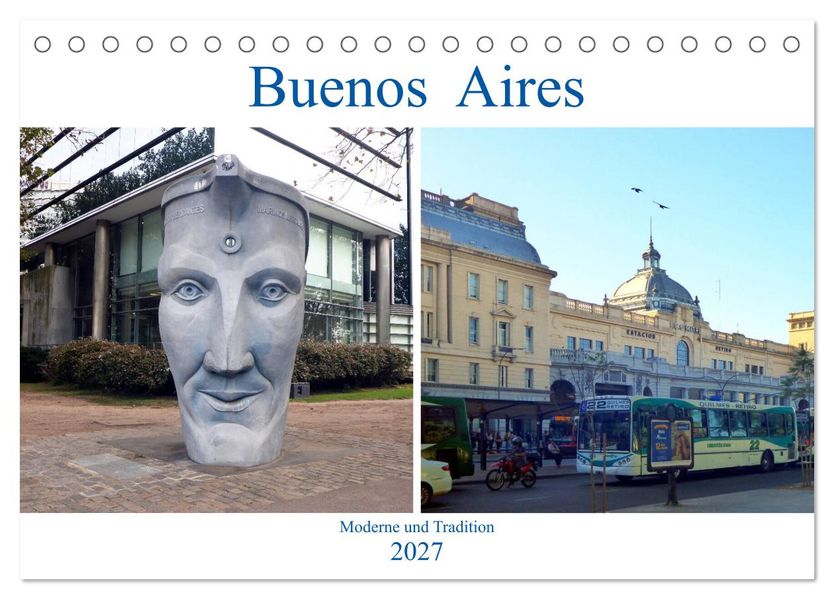 Buenos Aires - Moderne und Tradition (Tischkalender 2027 DIN A5 quer) CALVENDO Monatskalender