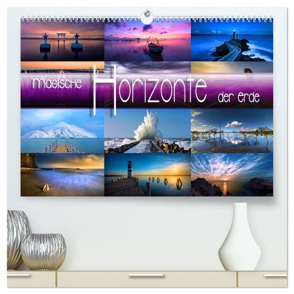 Magische Horizonte der Erde (hochwertiger Premium Wandkalender 2027 DIN A2 quer) Kunstdruck in Hochglanz