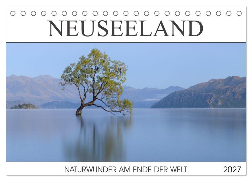 Neuseeland - Naturwunder am Ende der Welt (Tischkalender 2027 DIN A5 quer) CALVENDO Monatskalender