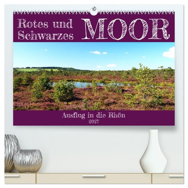 Rotes und Schwarzes Moor (hochwertiger Premium Wandkalender 2027 DIN A2 quer) Kunstdruck in Hochglanz