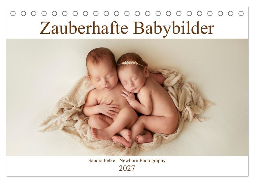 Zauberhafte Babybilder (Tischkalender 2027 DIN A5 quer) CALVENDO Monatskalender