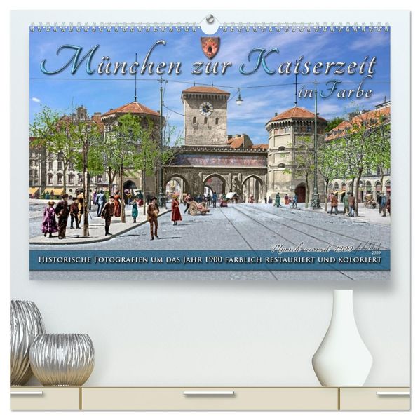 München zur Kaiserzeit in Farbe (hochwertiger Premium Wandkalender 2027 DIN A2 quer) Kunstdruck in Hochglanz