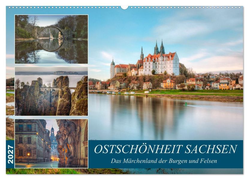 Ostschönheit Sachsen - Das Märchenland der Burgen und Felsen (Wandkalender 2027 DIN A2 quer) CALVENDO Monatskalender