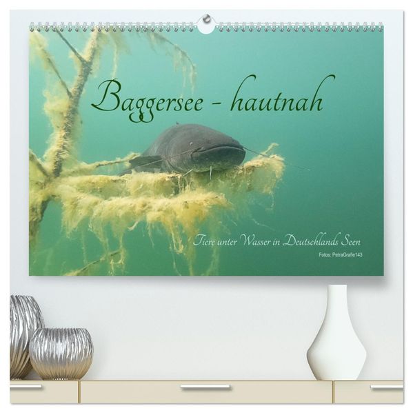 Baggersee -hautah (hochwertiger Premium Wandkalender 2027 DIN A2 quer) Kunstdruck in Hochglanz