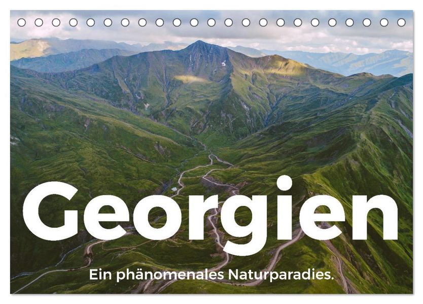 Georgien - Ein phänomenales Naturparadies. (Tischkalender 2027 DIN A5 quer) CALVENDO Monatskalender