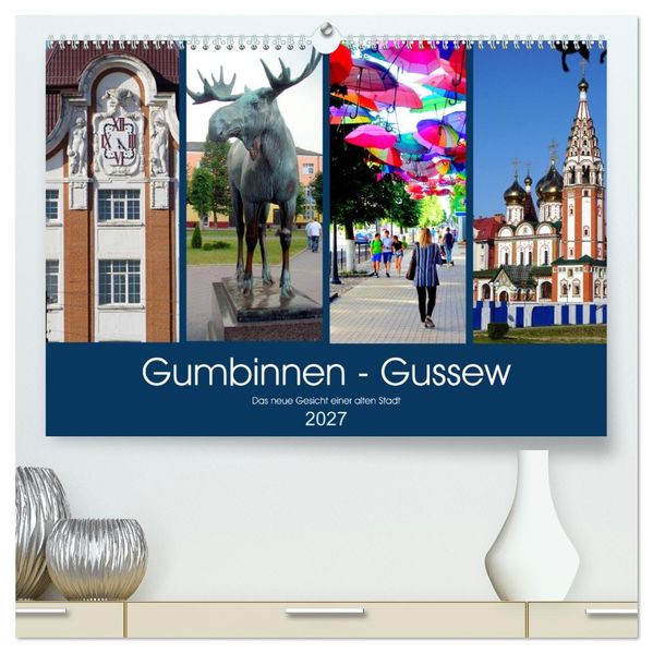 Gumbinnen - Gussew. Das neue Gesicht einer alten Stadt (hochwertiger Premium Wandkalender 2027 DIN A2 quer) Kunstdruck in Hochglanz